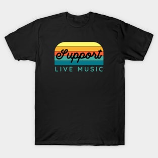 Support Live Music T-Shirt